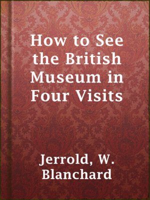 cover image of How to See the British Museum in Four Visits